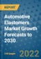 Automotive Elastomers Market Growth Forecasts to 2030 - Product Image