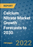 Calcium Nitrate Market Growth Forecasts to 2030- Product Image