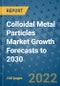Colloidal Metal Particles Market Growth Forecasts to 2030 - Product Thumbnail Image