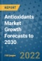 Antioxidants Market Growth Forecasts to 2030 - Product Image