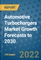 Automotive Turbochargers Market Growth Forecasts to 2030 - Product Image