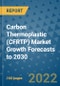 Carbon Thermoplastic (CFRTP) Market Growth Forecasts to 2030 - Product Image