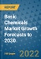 Basic Chemicals Market Growth Forecasts to 2030 - Product Image