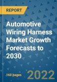 Automotive Wiring Harness Market Growth Forecasts to 2030- Product Image