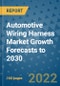 Automotive Wiring Harness Market Growth Forecasts to 2030 - Product Image