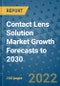 Contact Lens Solution Market Growth Forecasts to 2030 - Product Image