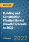 Building and Construction Plastics Market Growth Forecasts to 2030 - Product Image