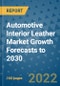 Automotive Interior Leather Market Growth Forecasts to 2030 - Product Image