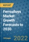 Ferroalloys Market Growth Forecasts to 2030 - Product Image