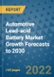 Automotive Lead-acid Battery Market Growth Forecasts to 2030 - Product Image