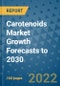 Carotenoids Market Growth Forecasts to 2030 - Product Image