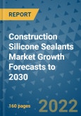 Construction Silicone Sealants Market Growth Forecasts to 2030- Product Image