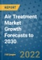 Air Treatment Market Growth Forecasts to 2030 - Product Image