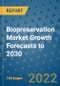 Biopreservation Market Growth Forecasts to 2030 - Product Thumbnail Image