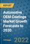 Automotive OEM Coatings Market Growth Forecasts to 2030 - Product Image
