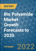 Bio Polyamide Market Growth Forecasts to 2030- Product Image