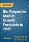 Bio Polyamide Market Growth Forecasts to 2030 - Product Image
