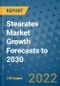 Stearates Market Growth Forecasts to 2030 - Product Image