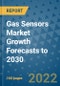 Gas Sensors Market Growth Forecasts to 2030 - Product Image