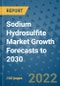 Sodium Hydrosulfite Market Growth Forecasts to 2030 - Product Image