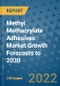 Methyl Methacrylate Adhesives Market Growth Forecasts to 2030 - Product Image