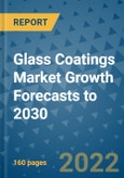 Glass Coatings Market Growth Forecasts to 2030- Product Image