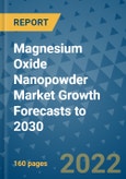 Magnesium Oxide Nanopowder Market Growth Forecasts to 2030- Product Image