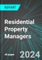 Residential Property Managers (U.S.): Analytics, Extensive Financial Benchmarks, Metrics and Revenue Forecasts to 2030, NAIC 531311 - Product Image