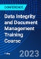 Data Integrity and Document Management Training Course (April 21, 2023) - Product Image