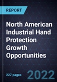 North American Industrial Hand Protection Growth Opportunities- Product Image