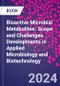 Bioactive Microbial Metabolites. Scope and Challenges. Developments in Applied Microbiology and Biotechnology - Product Image