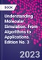 Understanding Molecular Simulation. From Algorithms to Applications. Edition No. 3 - Product Image