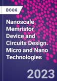 Nanoscale Memristor Device and Circuits Design. Micro and Nano Technologies- Product Image