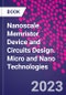 Nanoscale Memristor Device and Circuits Design. Micro and Nano Technologies - Product Image