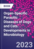 Organ-Specific Parasitic Diseases of Dogs and Cats. Developments in Microbiology- Product Image