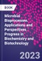 Microbial Bioprocesses. Applications and Perspectives. Progress in Biochemistry and Biotechnology - Product Image