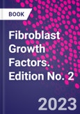 Fibroblast Growth Factors. Edition No. 2- Product Image