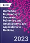 Biomedical Engineering of Pancreatic, Pulmonary, and Renal Systems, and Applications to Medicine - Product Image