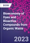 Bioeconomy of Dyes and Bioactive Compounds from Organic Waste - Product Thumbnail Image