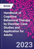 Handbook of Cognitive Behavioral Therapy by Disorder. Case Studies and Application for Adults- Product Image