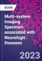 Multi-system Imaging Spectrum associated with Neurologic Diseases - Product Image