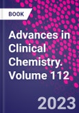 Advances in Clinical Chemistry. Volume 112- Product Image