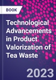 Technological Advancements in Product Valorization of Tea Waste- Product Image