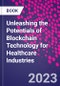 Unleashing the Potentials of Blockchain Technology for Healthcare Industries - Product Thumbnail Image