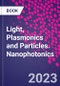 Light, Plasmonics and Particles. Nanophotonics - Product Thumbnail Image