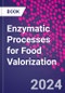 Enzymatic Processes for Food Valorization - Product Thumbnail Image