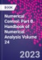 Numerical Control: Part B. Handbook of Numerical Analysis Volume 24 - Product Image