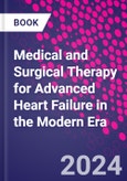 Medical and Surgical Therapy for Advanced Heart Failure in the Modern Era- Product Image