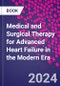 Medical and Surgical Therapy for Advanced Heart Failure in the Modern Era - Product Thumbnail Image