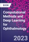 Computational Methods and Deep Learning for Ophthalmology - Product Image